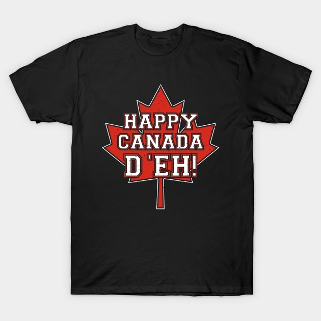 Happy Canada D'eh! T-Shirt by Roufxis